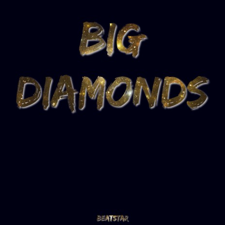 Big Diamonds | Boomplay Music