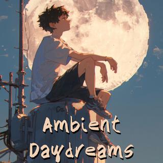 Ambient Daydreams: Lo-Fi Beats for Study, and Work