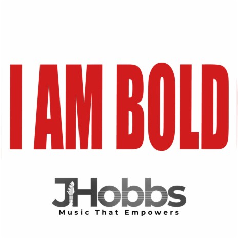 I Am Bold | Boomplay Music