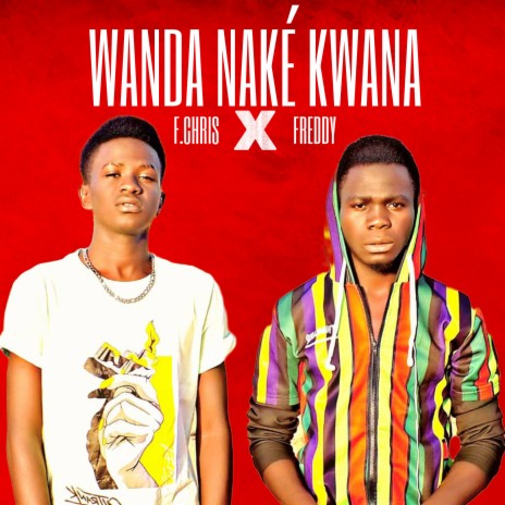 Wanda Naké Kwana | Boomplay Music