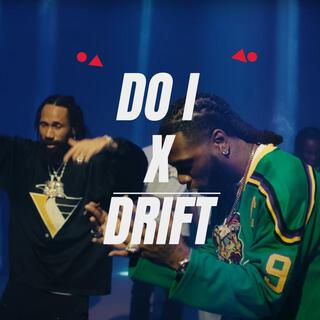 Do I x Drift (Amapiano Remix)