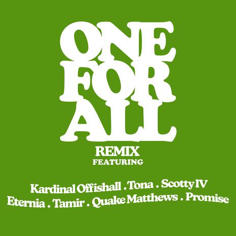 One For All (Remix) ft. Tona, Scotty IV, Eternia, Tamir & Quake Matthews