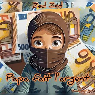 Papa fait l'argent