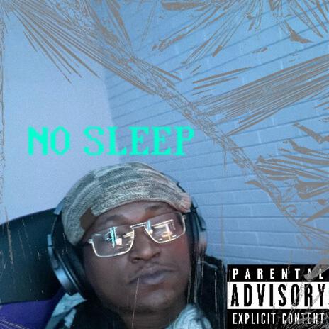 No Sleep | Boomplay Music