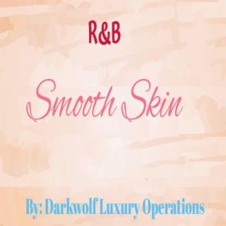 Smooth Skin R&B