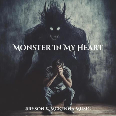 Monster In My Heart