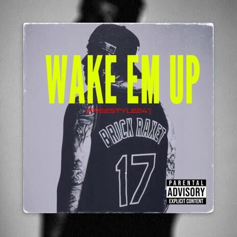 Wake Em Up Freestyle 24' | Boomplay Music