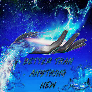 Better Than Anything New ft. Jeremiah Gascho lyrics | Boomplay Music