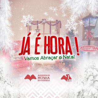 Já é Hora! (Vamos Abraçar o Natal) lyrics | Boomplay Music