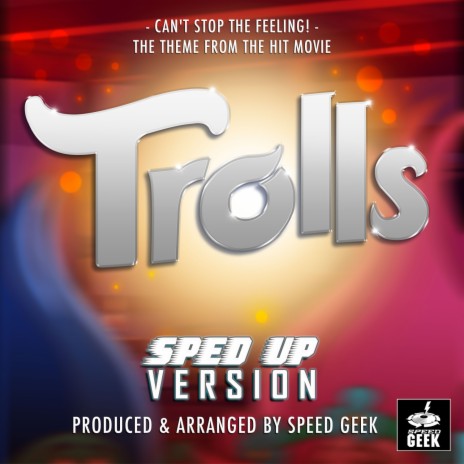 Can't Stop The Feeling! (From Trolls) (Sped-Up Version)