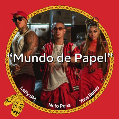 Mundo De Papel ft. Yoss Bones & Lefty SM | Boomplay Music