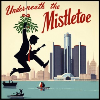 Underneath The Mistletoe lyrics | Boomplay Music