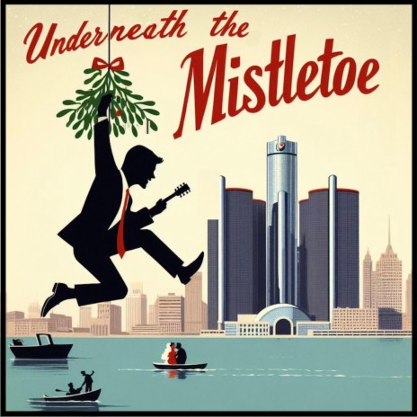 Underneath The Mistletoe | Boomplay Music