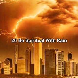 26 Soyez spirituel avec la pluie