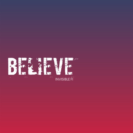 Believe | Boomplay Music