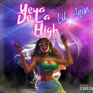 Yeya de la high