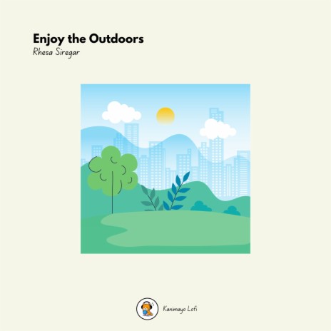 Enjoy the Outdoors ft. Kanimayo | Boomplay Music