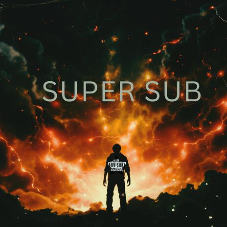 Super Sub | Boomplay Music