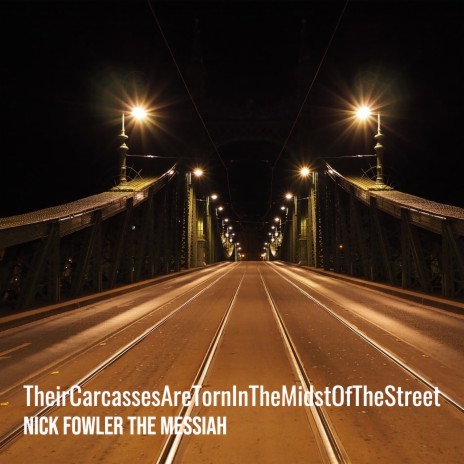 TheirCarcassesAreTornInTheMidstOfTheStreet | Boomplay Music