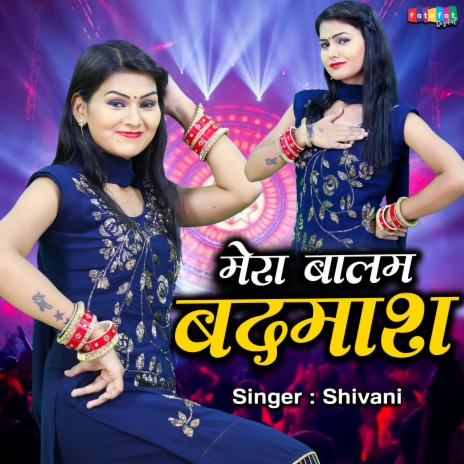 Mera Balam Badmash | Boomplay Music