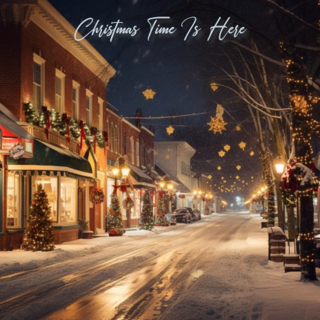 Christmas Time Is Here | Boomplay Music