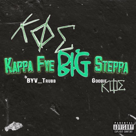 Kappa Fye BIG Steppa ft. Goodie | Boomplay Music