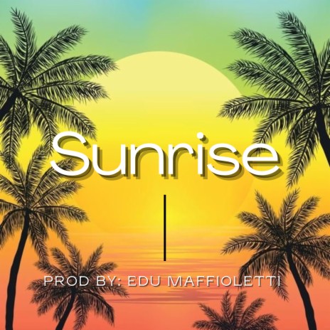 Sunrise | Boomplay Music