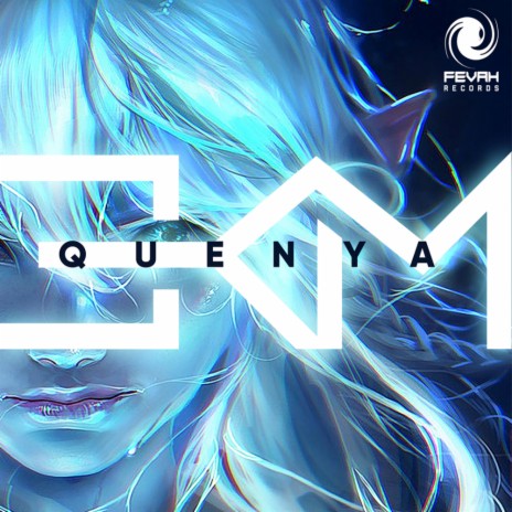 Quenya (Eamonn Fevah's Ménage à Trois remix Remix) | Boomplay Music