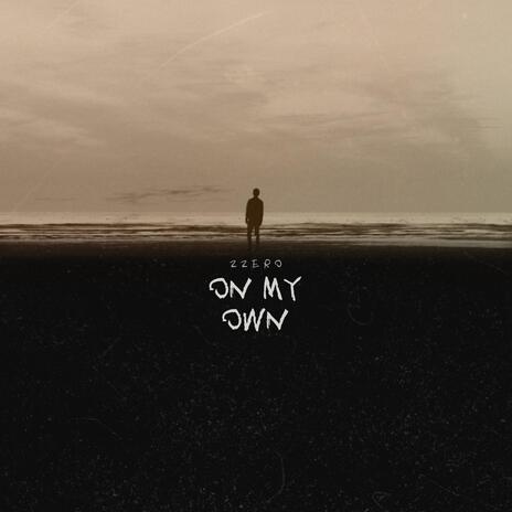 On My Own | Boomplay Music