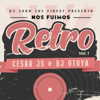 Nos Fuimos Retro Volumen 1