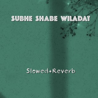 Subhe Shabe wiladat