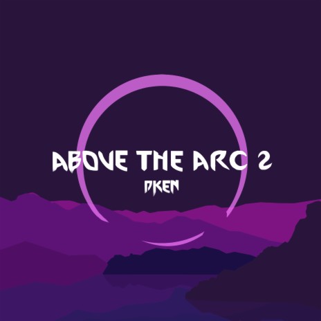 Above the Arc 2 | Boomplay Music