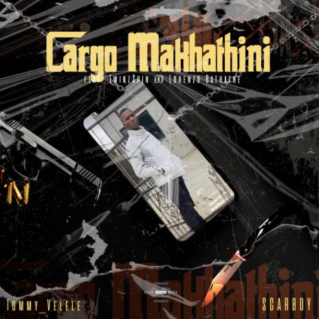Cargo Makhithini ft. SCARBOY, Tommy Velele & Lorenzo Bathathe