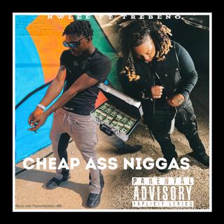 Cheap Ass Niggas