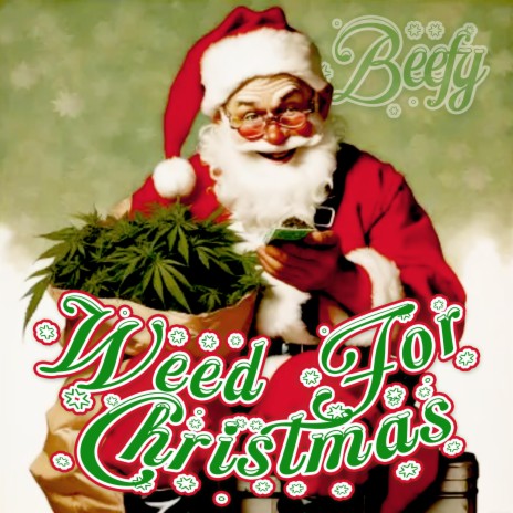 Weed for Christmas | Boomplay Music