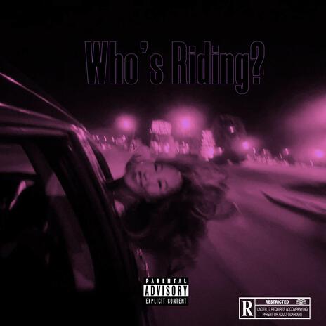 Who's Riding? ft. z.o! | Boomplay Music