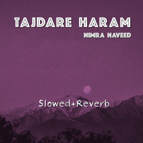 Tajdare Haram | Boomplay Music