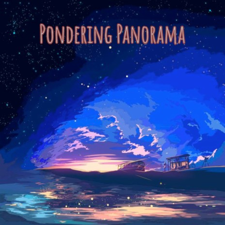 Pondering Panorama | Boomplay Music