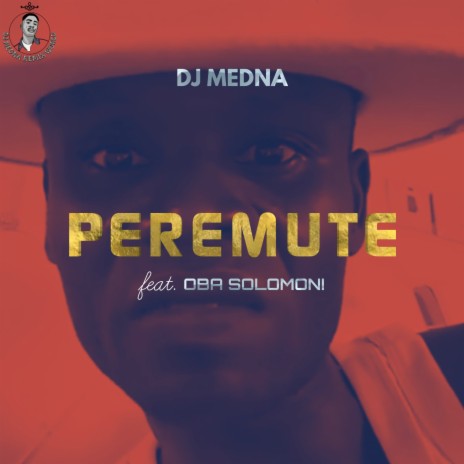 Peremute ft. Oba Solomoni | Boomplay Music