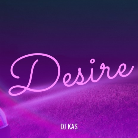 Desire | Boomplay Music