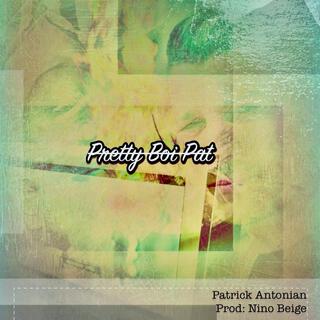 Pretty Boi Pat lyrics | Boomplay Music