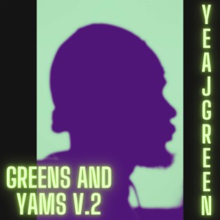 Greens and Yams V.2