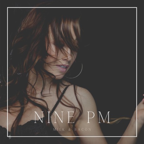 nine pm | Boomplay Music
