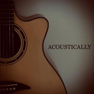 Acoustically I