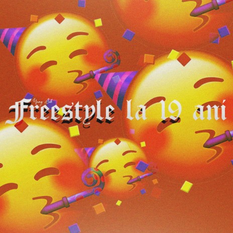 Freestyle La 19 Ani