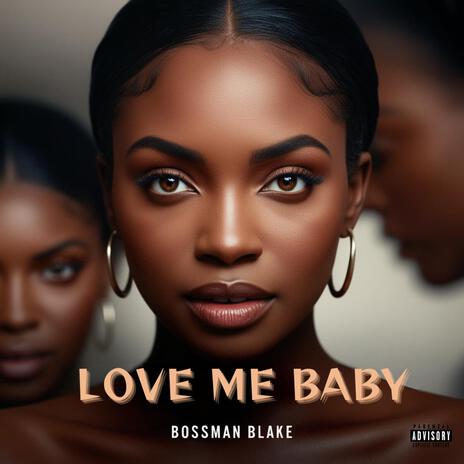 Love Me Baby | Boomplay Music