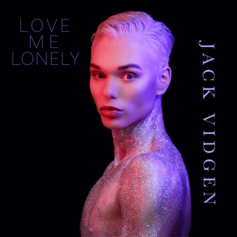 Love Me Lonely | Boomplay Music