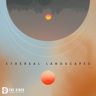 Ethereal Landscapes