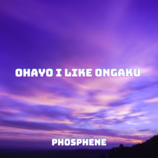 Ohayo I Like Ongaku