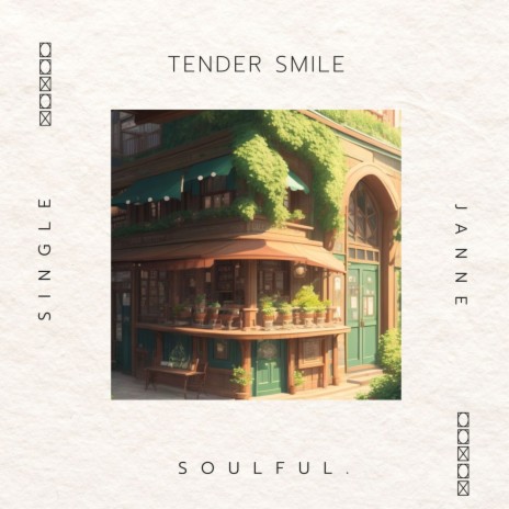 Tender Smile ft. Soulful. | Boomplay Music